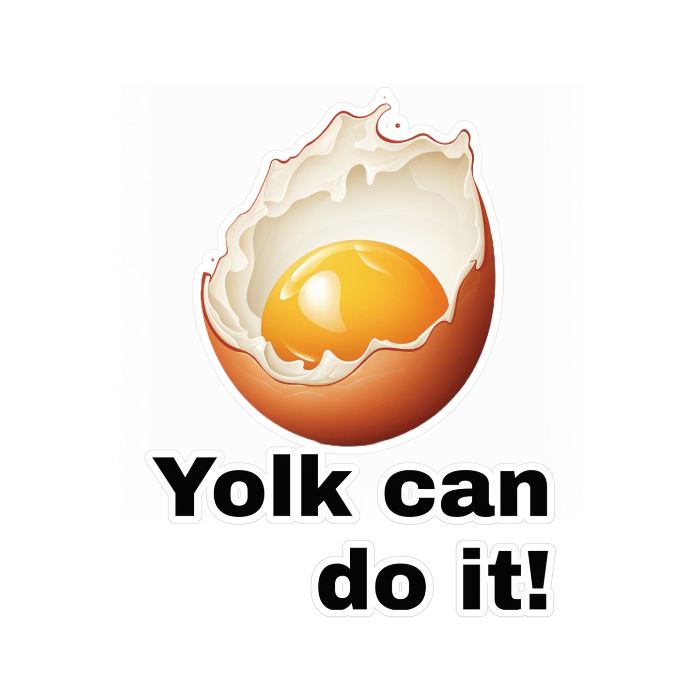 Yolk can do it! Vinyl Stickers