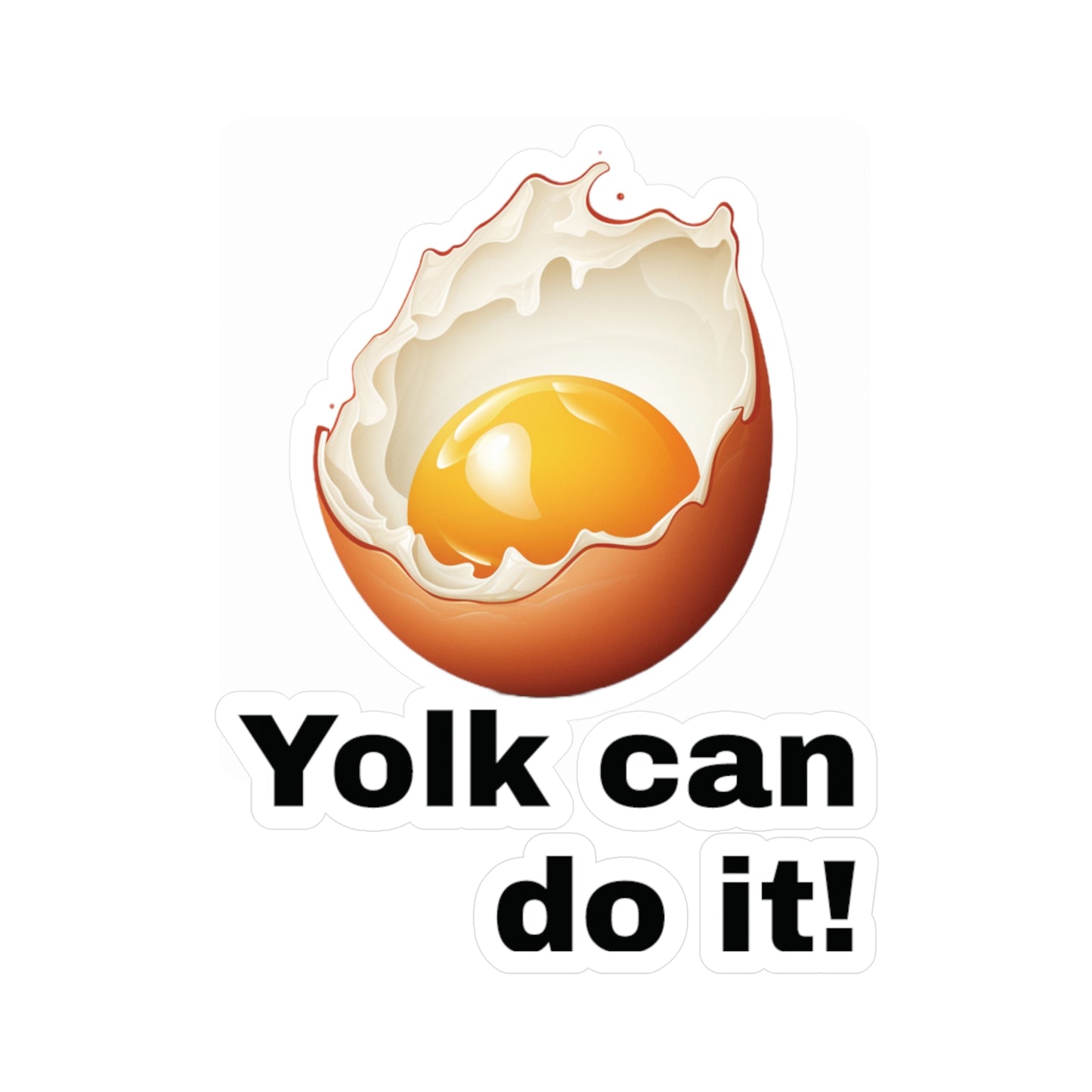 Yolk can do it! Vinyl Stickers