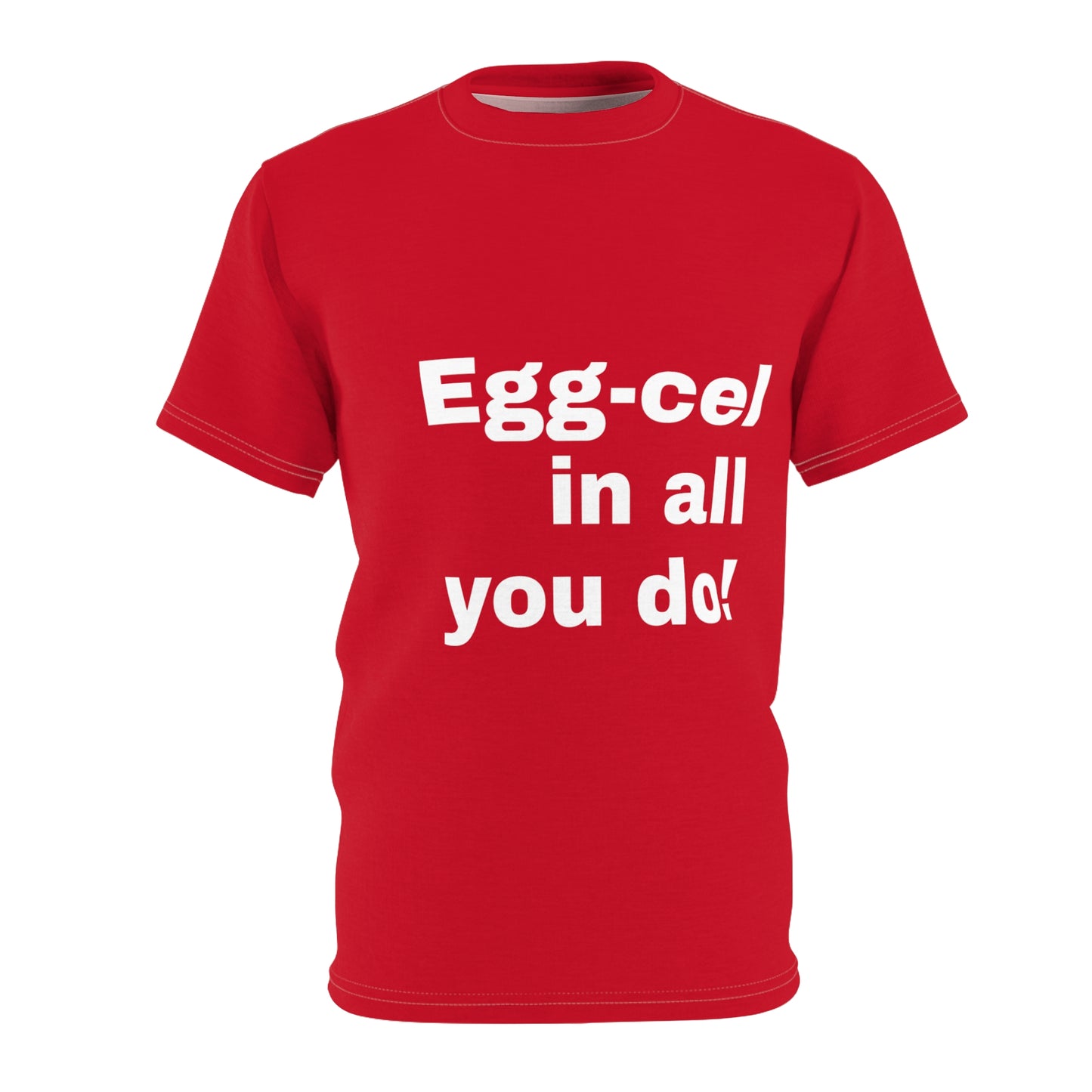 Egg-cel Unisex Cut & Sew Tee